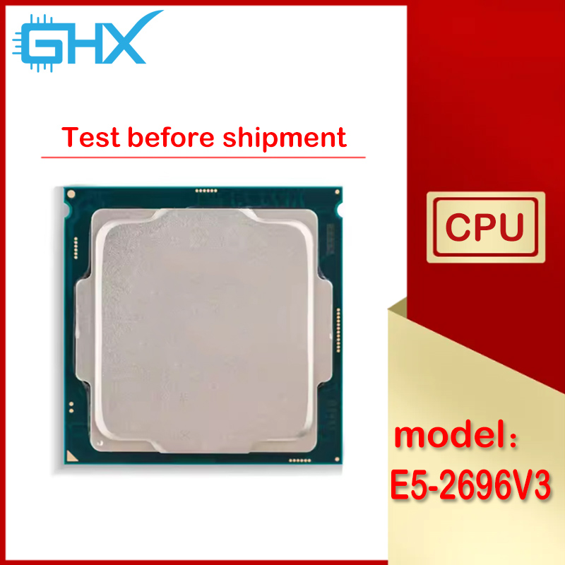 E5 2696 V3 - Xeon E5-2696V3 Gebruikt E5 2696 V3